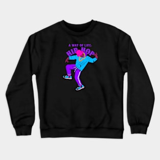 A Way of Life: Hip Hop Crewneck Sweatshirt